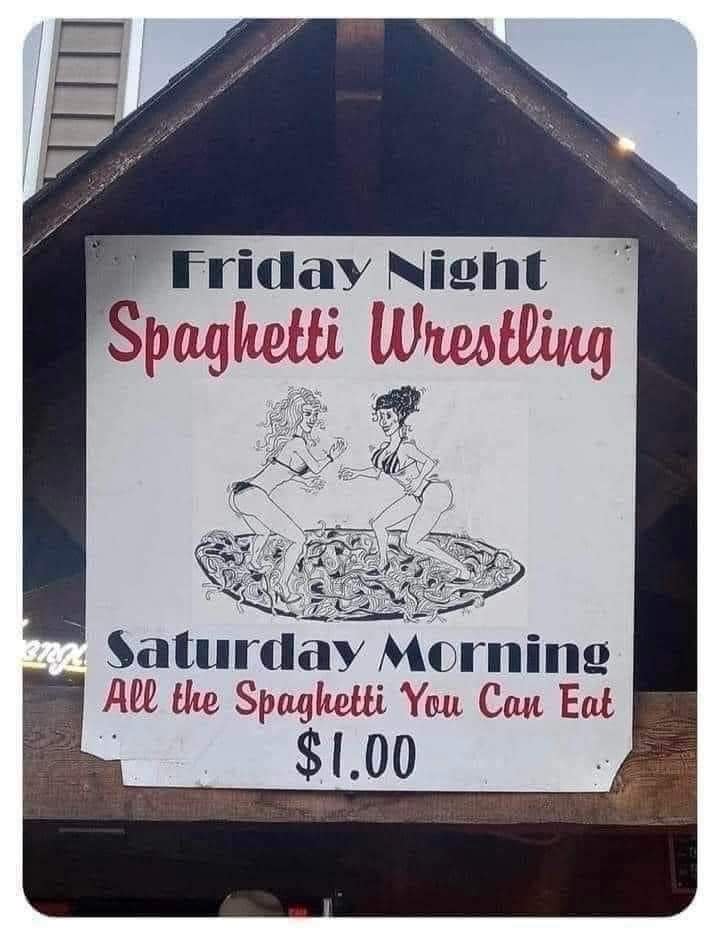 Signature declares "Friday Night Spaghetti Boat" And "Saturday morning all you can eat spaghetti for $1"